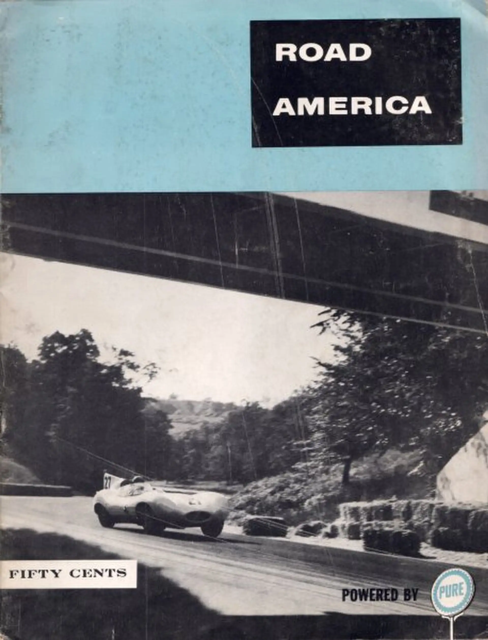 The cover of a 1956 Road America program: the words ROAD AMERICA over a black-and-white photo of a 1950s sports racer, number 27, running under the circuit's bridge past hay-bale barriers. Fifty cents, powered by Pure.