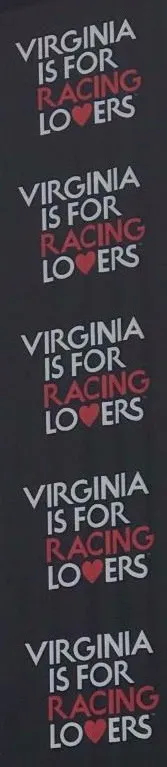 The Virginia tourism slogan reworked for racing.